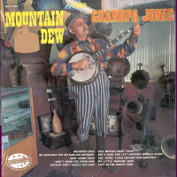 Grandpa Jones - Mountain Dew